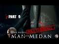 Man of Medan: KILL THEM ALL Playthrough Part 9
