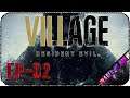 Ничего необычного, простая деревня - Стрим - Resident Evil: Village [E-02]