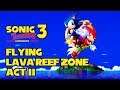 [Sega Genesis] - Sonic The Hedgehog 3 - Lava Reef Zone - Act 2