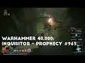 Some Important Hostile Machinery | Let's Play Warhammer 40,000: Inquisitor - Prophecy #963