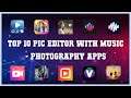 Top 10 Pic Editor With Music Android App