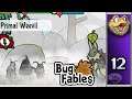 Bug Fables (Part 12)