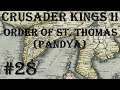 Crusader Kings 2 - Holy Fury: Order of St. Thomas (Pandya) #28