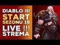 DIABLO 3 PL - LIVE ! START SEZONU 19