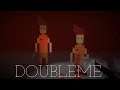 DoubleMe: IT'S NOT YOU, IT'S ME!