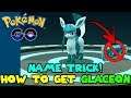HOW TO GET GLACEON USING NAME TRICK IN POKEMON GO - EEVEE NAME TRICK GLACEON