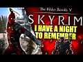 I HAVE A NIGHT TO REMEMBER IN SKYRIM *with mods*| Elder Scrolls V: Skyrim Funny Moments Gameplay #3