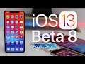 iOS 13 Beta 8 is out! - What's New?