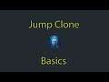 Jump Clone Basics 2021