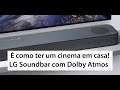 LG SoundBar SL8YG - Dolby Atmos em casa!