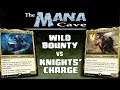MTG - Wild Bounty vs Knights' Charge - 2019 Brawl Deck Showdown - The Mana Cave (Ep.132)