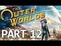 The Outer Worlds - Part 12 Full Game Walkthrough, No Commentary Gameplay
