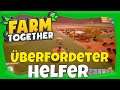 Überforderter Farmhelfer #33 Farm Together Tipps & Tricks Deutsch