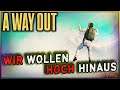 A Way Out #12 ⚖️ WIR wollen HOCH HINAUS