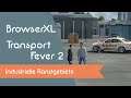 BrowserXL spielt - Transport Fever 2 - Industrielle Randgebiete