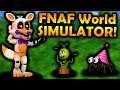 EVERYTHINGS BEEN UPDATED! - FNAF World Simulator REVISITED - Part 1