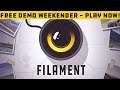 Filament (Demo) ★ GamePlay ★ Ultra Settings