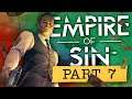 Going to WAR... and MESSING IT UP... | Empire of Sin: MAKE IT COUNT (#7)