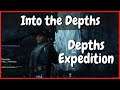 INTO THE DEPTHS (FULL EXPEDITION GAMEPLAY) - NEW WORLD