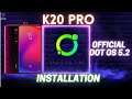 K20 Pro Dot Os 5.2 Install Guide | Get the awesome Android 12 look and feel with Android 11 stabiliy