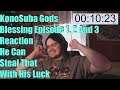 KonoSuba Gods Blessing Episode 1, 2 And 3 Reaction He Can Steal That With His Luck