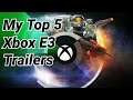 My Top 5 Xbox E3 Trailers