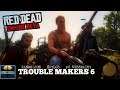 Red Dead Online: Trouble Makers 6