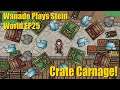 Stein World Let's Play - EP25 - Crate Carnage!