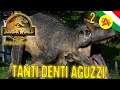Tanti Denti Aguzzi! - Jurassic World Evolution 2 ITA #2