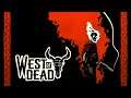West of Dead Gameplay and First Impressions - No Commentary