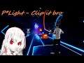 Beat Saber // P*Light - Clip It bro (Expert+) SS