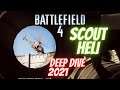 BF4 Scout Heli Deep Dive 2021