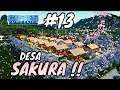DESA PENUH SAKURA !!! #13 - Cities Skylines Indonesia