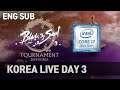 [ENG] Intel Blade & Soul Tournament 2019 KOREA - Day 3