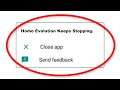 Fix Homo Evolution Keeps Stopping Error Android & Ios - Fix Homo Evolution App Not Open Problem
