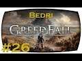 Greedfall / Bedri #026 / (German/Deutsch/Gameplay/blind)