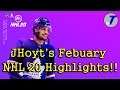 JHoyt's Febuary NHL 20 Highlights!!!!