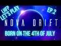 Let's Play Nova Drift - #2 - Born of the 4th of July