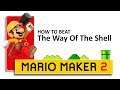 Mario Maker 2 Level Showcase: "The Way Of The Shell"