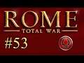 Rome: Total War - Part 53