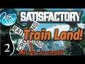 Satisfactory Ep 2: HOME IS WHERE THE HUB IS - Train Land! MP w/ Aven1017 - Let's Play, Gameplay