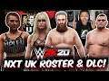 WWE 2K20 - NXT UK ROSTER & DLC PREDICTIONS!