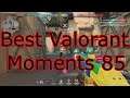 Best Valorant Moments Episode 85
