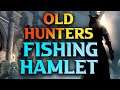 Bloodborne Fishing Hamlet Walkthrough Part 1
