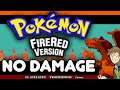 Can you beat Pokemon FireRed Without Taking Damage?