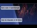 Dark souls 3 walkthrough, Deacons of the deep سلسلة دارك سولز الجزء العاشر