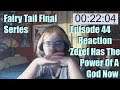 Fairy Tail Final Series Episode 44 Reaction Zeref Has The Power Of A God Now