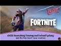 Fortnite| chill tuesday|Hang out\Chat\Play| #Fortnite #Season 10 #Battle royale