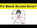 How to Fix Vlinder Princess App Black Screen Error Problem in Android & Ios | 100% Solution