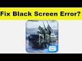 How to Fix World at Arms App Black Screen Error Problem in Android & Ios | 100% Solution